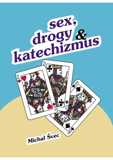 Sex, drogy a katechizmus