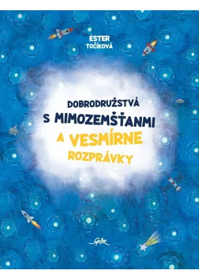 Dobrodružstvá s mimozemšťanmi a Vesmírne rozprávky
