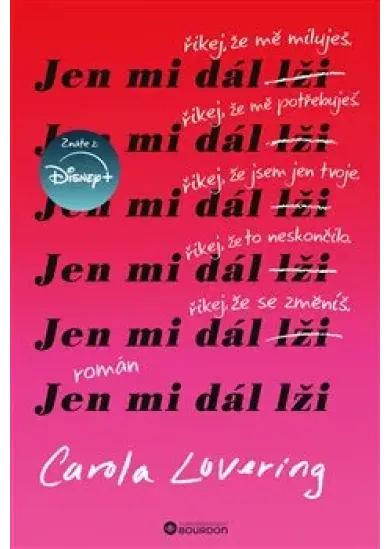 Jen mi dál lži