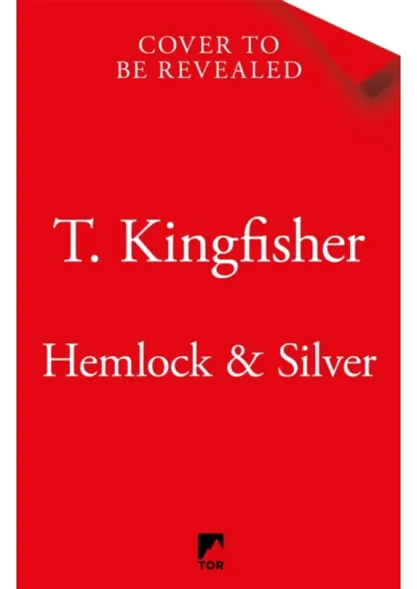 T. Kingfisher - Hemlock & Silver