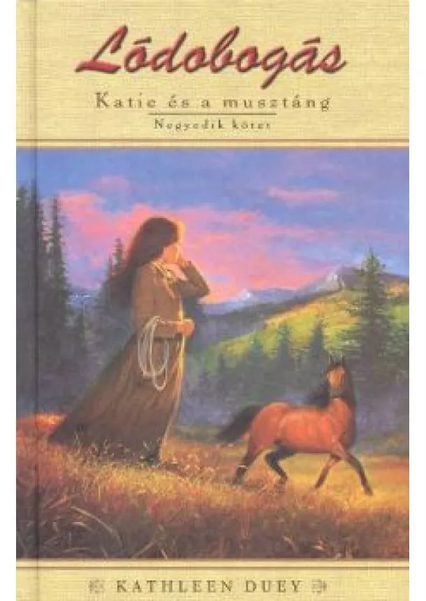 Kathleen Duey - Lódobogás /Katie és a musztáng 4.