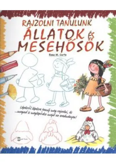 RAJZOLNI TANULUNK: ÁLLATOK ÉS MESEHŐSÖK