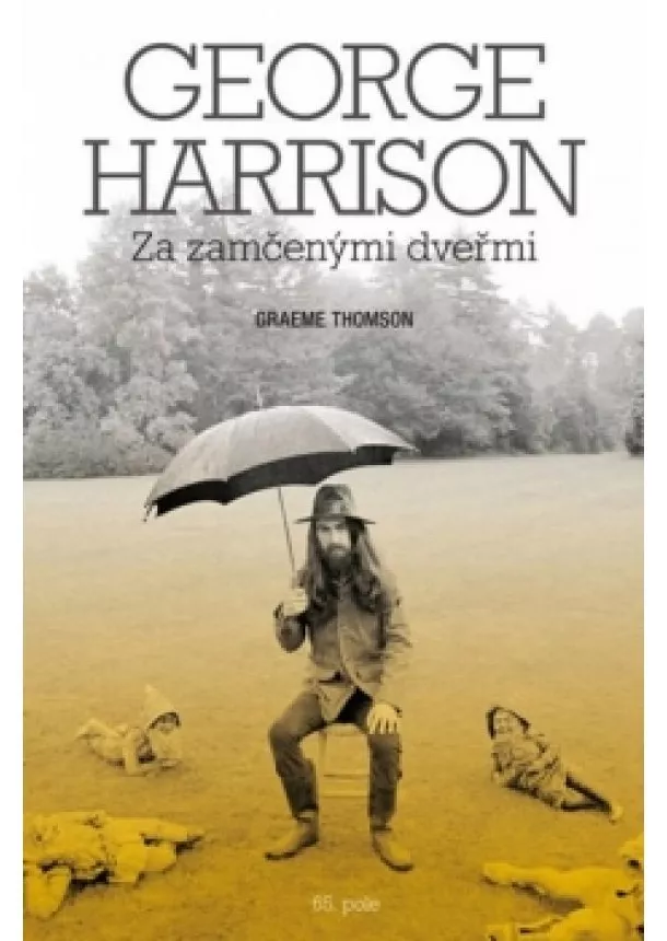 Graeme Thomson - George Harrison: Za zamčenými dveřmi