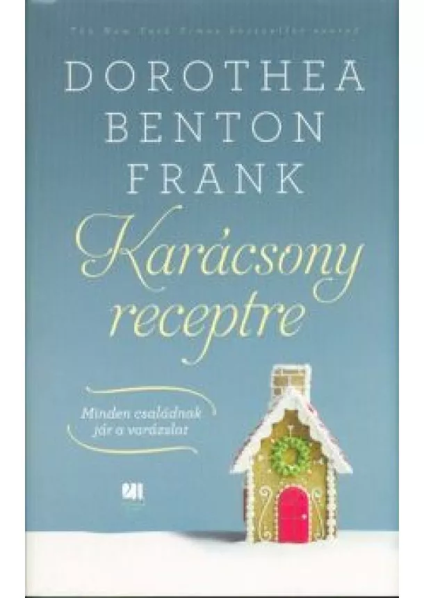 Dorothea Benton Frank - Karácsony receptre /Minden családnak jár a varázslat