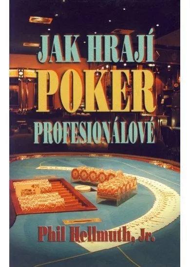 Jak hrají poker profesionálové