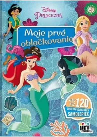 Moje prvé oblečkovanie/ Princezné - Viac než 120 znovupoužiteľných samolepiek