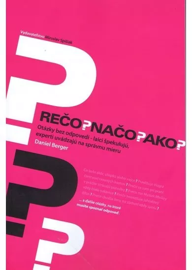 Prečo? Načo? Ako?