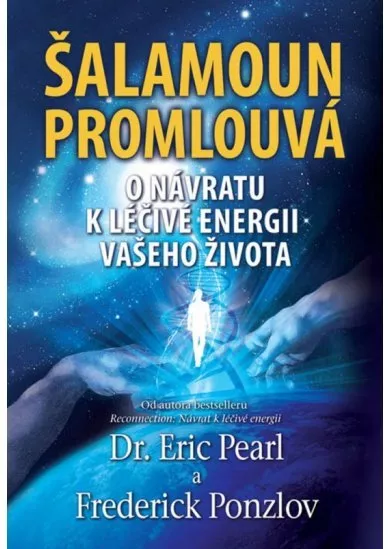 Šalamoun promlouvá - O návratu k léčivé energii vašeho života