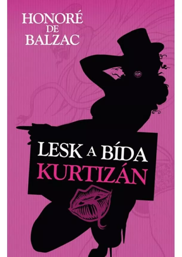Honoré de Balzac - Lesk a Bída Kurtizán