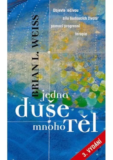 Jedna duše, mnoho těl - 3. vydání
