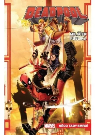 Deadpool, miláček publika 3: Něco tady smrdí