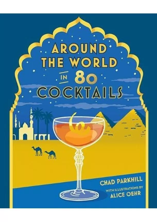 Chad Parkhill - Around The World In 80 Cocktails