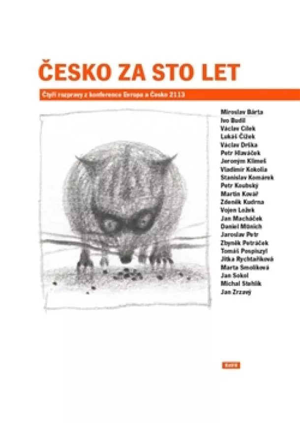 Miroslav Bárta, Václav Cílek, Stanislav Komárek, Zbyněk Petráček - Česko za sto let - Čtyři rozpravy z konference Evropa a Česko 2113