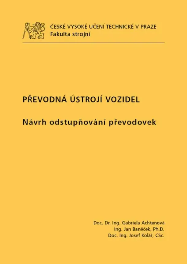 Gabriela Achtenová, Jan Baněček, Josef Kolář - Převodná ústrojí vozidel - Návrh odstupňování převodovek
