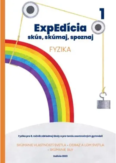 ExpEdícia - Fyzika 8. ročník, pracovná učebnica 1 - Fyzika pre 8. ročník ZŠ a pre terciu osemročných gymnázií