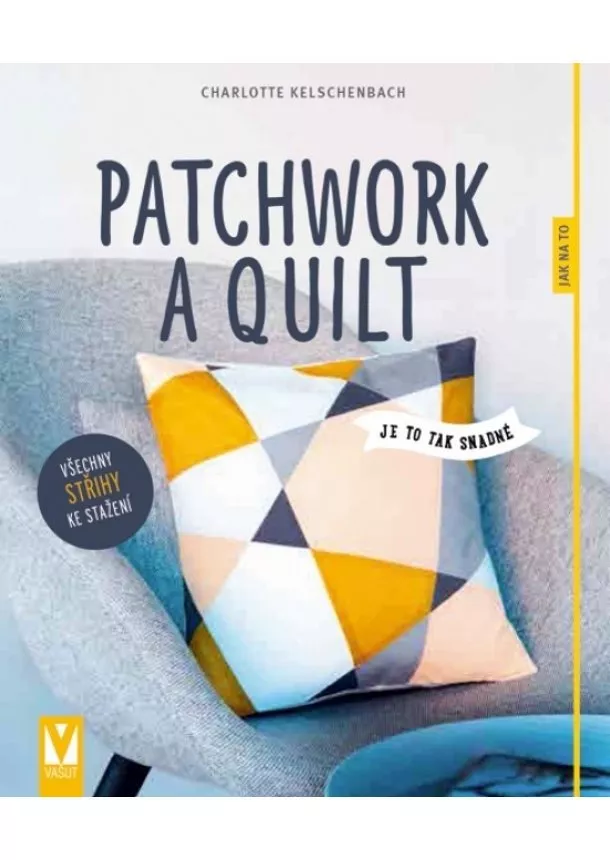 Charlotte Kelschenbach - Patchwork a quilt