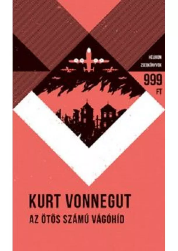KURT VONNEGUT - AZ ÖTÖS SZÁMÚ VÁGÓHÍD