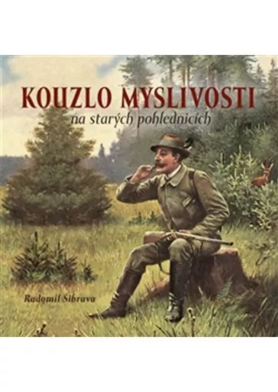 Kouzlo myslivosti na starých pohlednicích