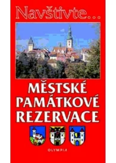 Navštivte... Městské památkové rezervace
