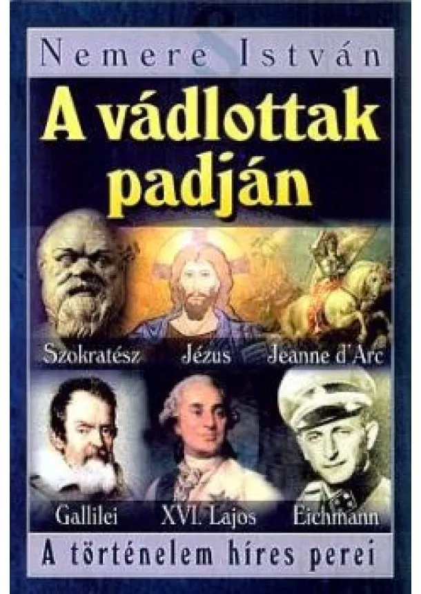 NEMERE ISTVÁN - A vádlottak padján