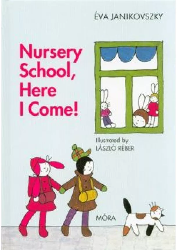 Éva Janikovszky - Nursery school, here i come! - Már óvodás vagyok /Angol (2. kiadás)