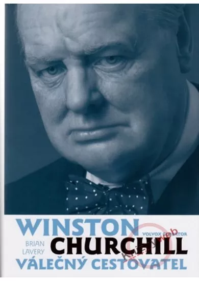 Winston Churchill - Válečný cestovatel