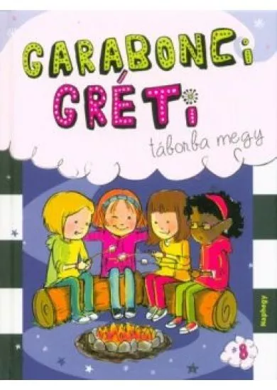 Garabonci Gréti táborba megy