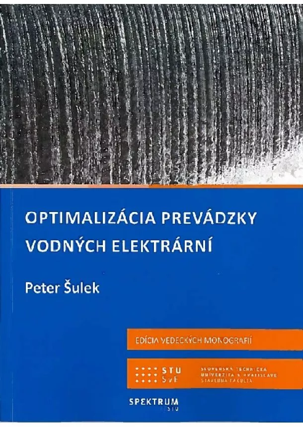 Peter Šulek - Optimalizácia prevádzky vodných elektrární