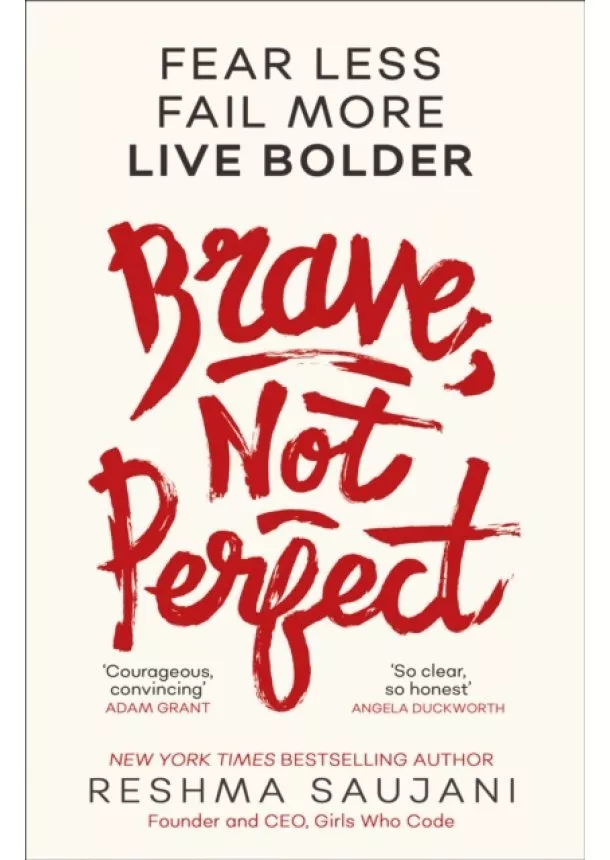 Reshma Saujani - Brave, Not Perfect