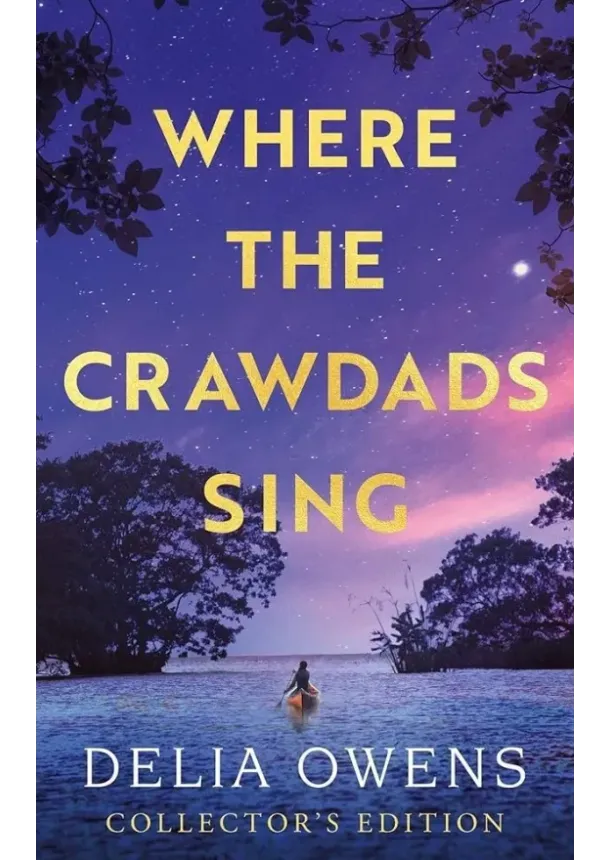 Delia Owens - Where the Crawdads Sing - Collector's Edition