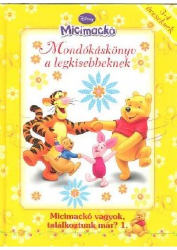 A. A. MILNE - MONDÓKÁSKÖNYV A LEGKISEBBEKNEK
