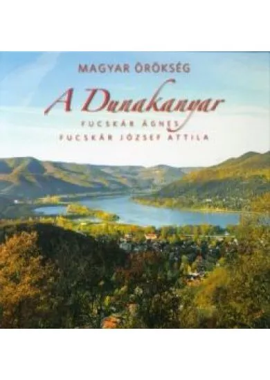 Magyar örökség - A Dunakanyar