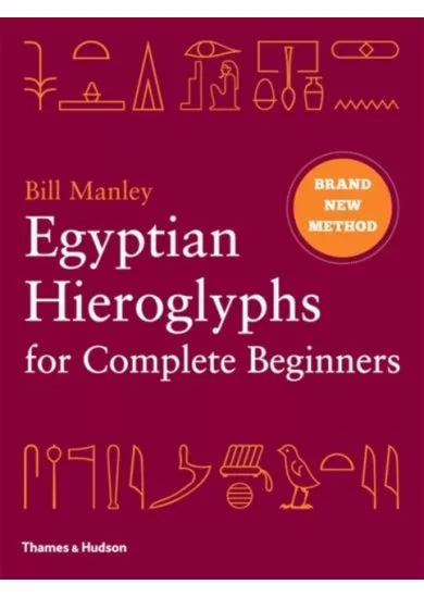 Egyptian Hieroglyphs for Complete Beginners