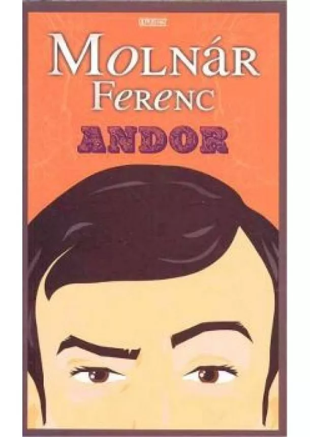 MOLNÁR FERENC - ANDOR
