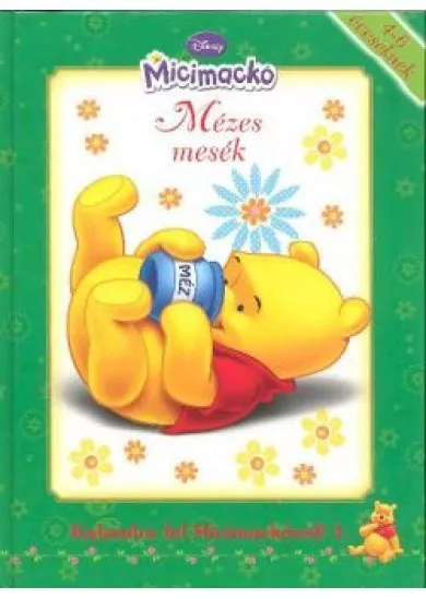 MÉZES MESÉK /KALANDRA FEL MICIMACKÓVAL! 1.