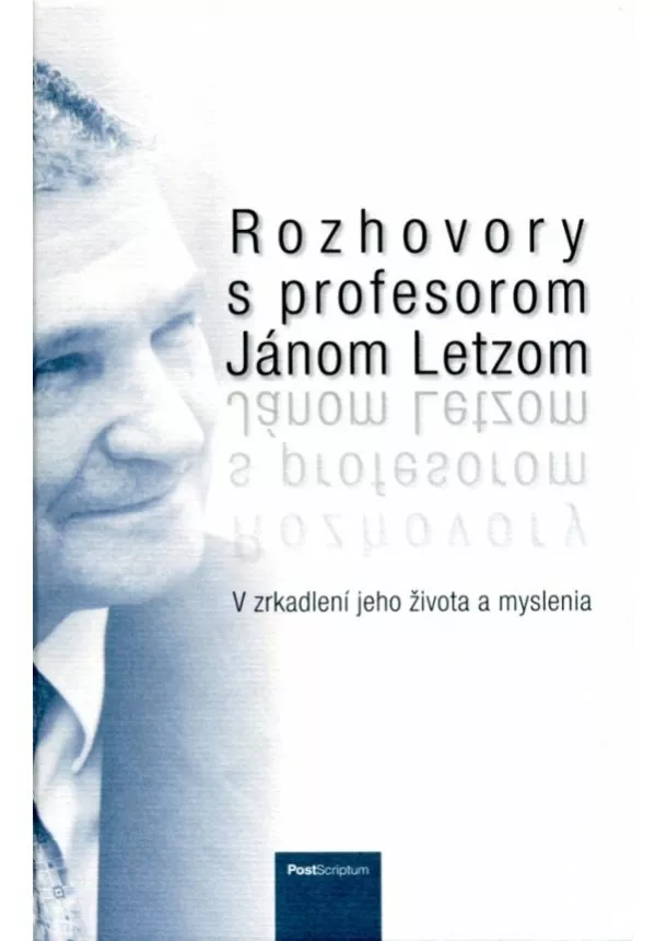 Kolektív autorov - Rozhovory s profesorom Jánom Letzom