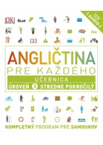 Angličtina pre každého - Učebnica: Úroveň 3 Stredne pokročilý