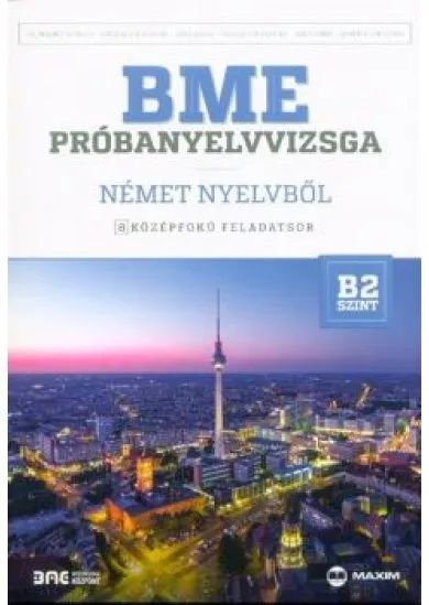 BME próbanyelvvizsga német nyelvből - 8 középfokú feladatsor - B2 szint (CD-melléklettel)