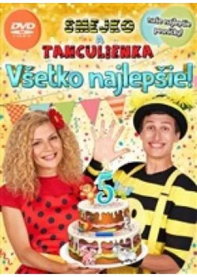Smejko a Tanculienka: Všetko najlepšie! - DVD - Naše najlepšie pesničky