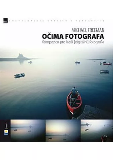 Očima fotografa - Kompozice pro lepší digitální fotografie