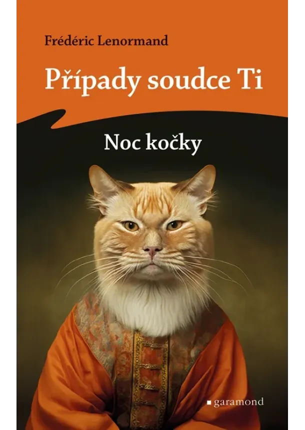 Frédéric Lenormand - Případy soudce Ti: Noc kočky