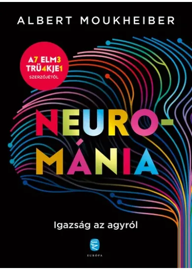 Neurománia - Igazság az agyról