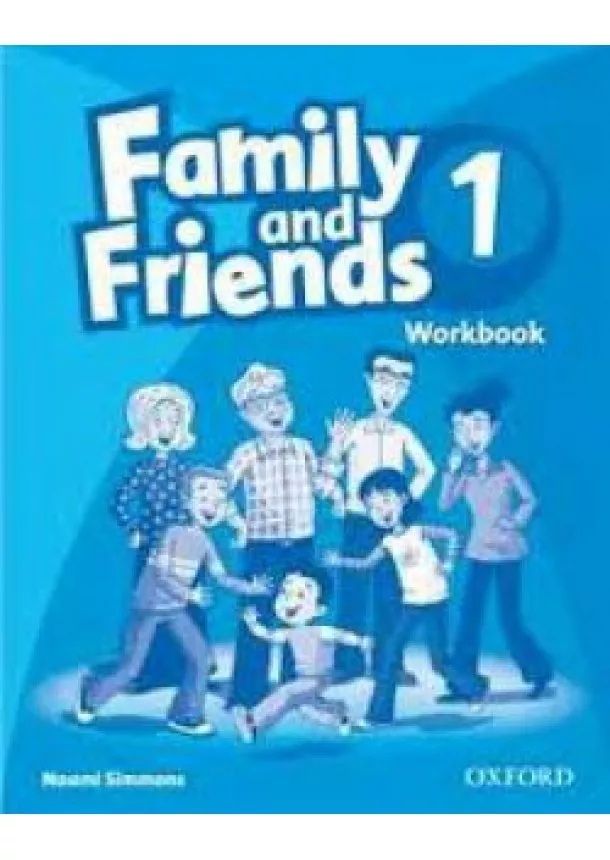 Naomi Simmons - Family and Friends 1 - Workbook