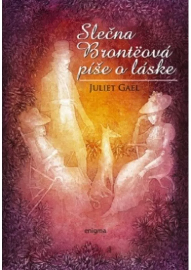 Juliet Gael - Slečna Brontëová píše o láske