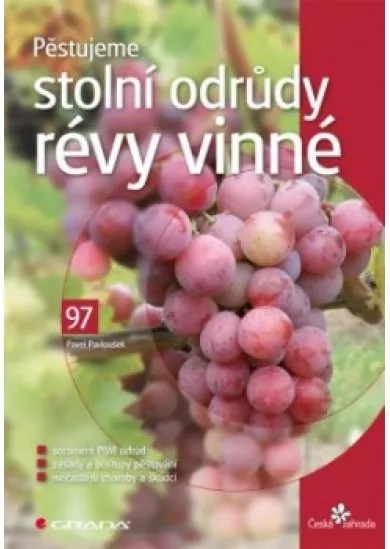 Pěstujeme stolní odrůdy révy vinné