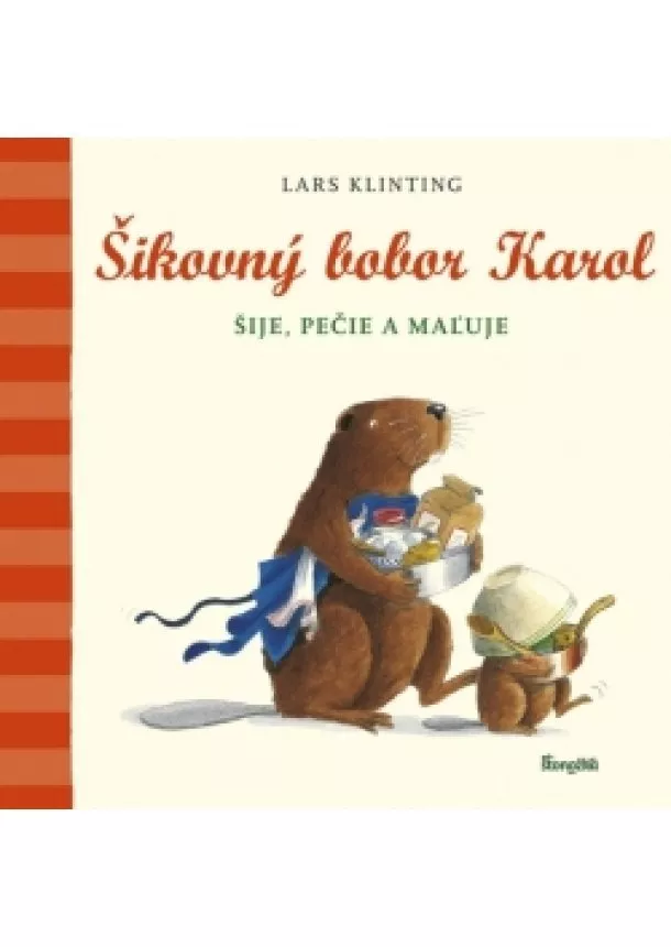 Lars Klinting - Šikovný bobor Karol šije, pečie, maľuje s kamarátom Pištíkom