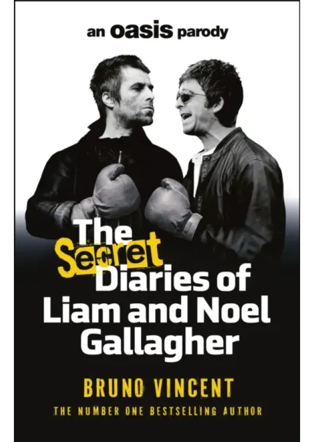 Bruno Vincent - The Secret Diaries of Liam and Noel Gallagher