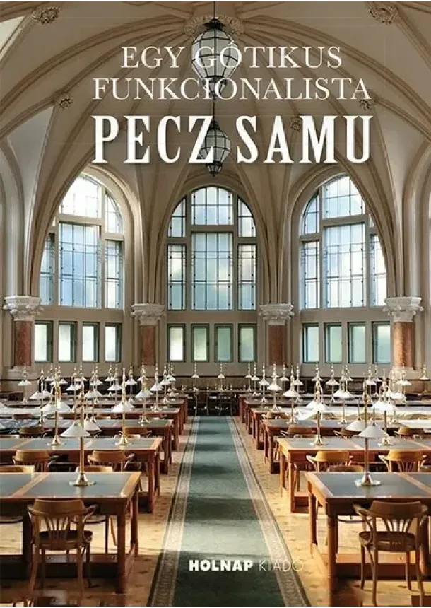 Gy. Balogh Ágnes - Egy gótikus funkcionalista: Pecz Samu