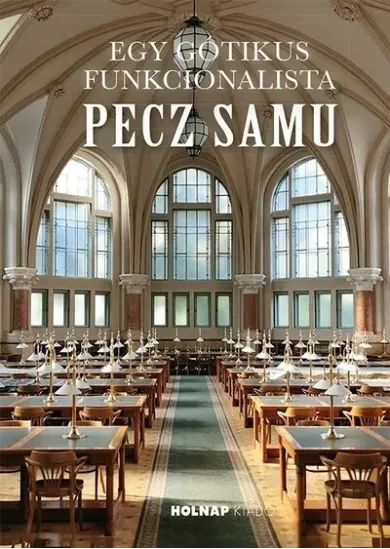 Egy gótikus funkcionalista: Pecz Samu