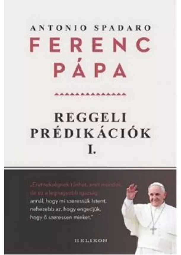 Ferenc Pápa - Reggeli prédikációk I.